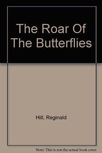 Stock image for The Roar Of The Butterflies for sale by Goldstone Books
