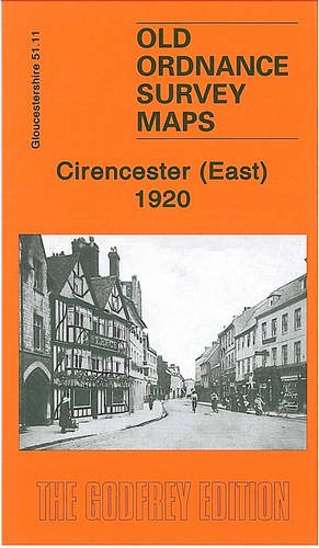 Cirencester East 1920: Gloucestershire Sheet 51.11 (Old Ordnance Survey Maps of Gloucestershire) (9781847840202) by Barrie Trinder