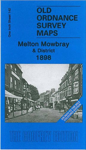 Melton Mowbray and District 1898 (Old Ordnance Survey Maps - Inch to the Mile) (9781847841285) by Barrie Trinder