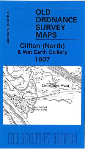 Stock image for Clifton North 1907: Lancashire Sheet 095.12 (Old Ordnance Survey Maps of Lancashire) for sale by The London Bookworm