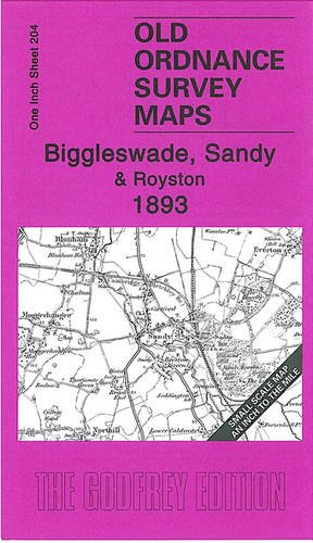 Imagen de archivo de Biggleswade, Sandy and Royston 1893: Inch to the Mile Sheet 204 (Old Ordnance Survey Maps - Inch to the Mile) a la venta por WorldofBooks