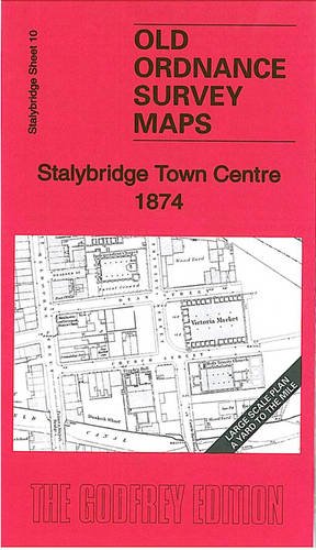 Stock image for Stalybridge Town Centre 1874: Stalybridge Sheet 10 for sale by GENERATIONS GONE BY