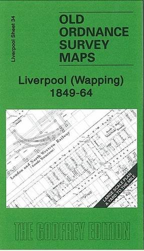 Beispielbild fr Liverpool (Wapping) 1849-64: Liverpool Sheet 34 (Old Ordnance Survey Maps - Yard to the Mile - of Liverpool) zum Verkauf von Monster Bookshop