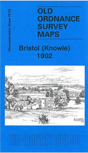 Stock image for Bristol (Knowle) 1902: Gloucestershire Sheet 76.05 (Old Ordnance Survey Maps of Gloucestershire) for sale by WorldofBooks