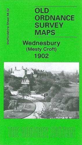 Stock image for Wednesbury (Mesty Croft) 1902: Staffordshire Sheet 68.02b (Old Ordnance Survey Maps of Staffordshire) for sale by WorldofBooks