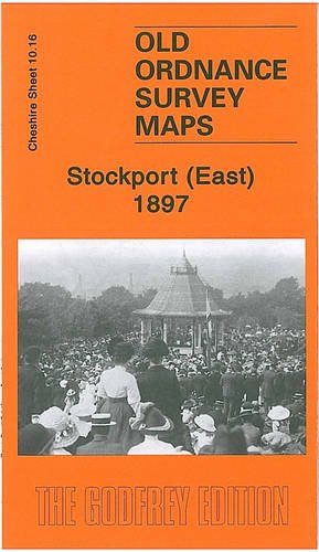 Beispielbild fr Stockport (East) 1897: Cheshire Sheet 10.16 (Old Ordnance Survey Maps of Cheshire) zum Verkauf von WorldofBooks