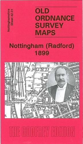 Beispielbild fr Nottingham (Radford) 1899: Nottingham Sheet 42.01 (Old Ordnance Survey Maps of Nottingham) zum Verkauf von WorldofBooks