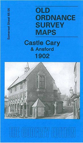 9781847843883: Castle Cary & Ansford 1902: Somerset Sheet 65.05