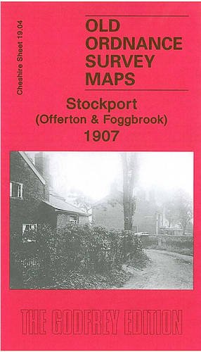 Stock image for Stockport (Offerton & Foggbrook) 1907: Cheshire Sheet 19.04 (Old Ordnance Survey Maps of Cheshire) for sale by WorldofBooks