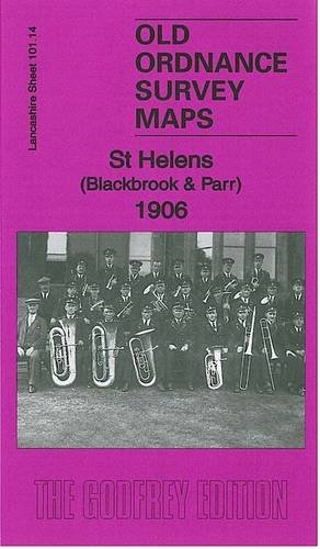 Stock image for St Helens (Blackbrook & Parr) 1906: Lancashire Sheet 101.14 (Old Ordnance Survey Maps of Lancashire) for sale by GENERATIONS GONE BY