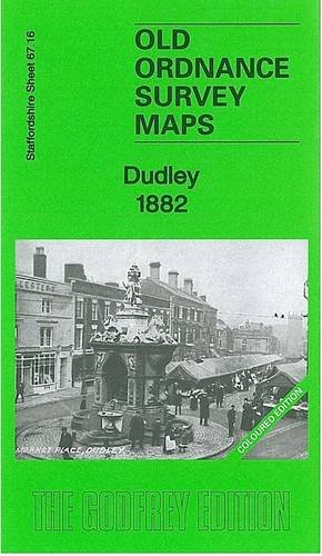 Stock image for Dudley 1882: Staffordshire Sheet 67.16a (Old Ordnance Survey Maps of Staffordshire) for sale by GENERATIONS GONE BY
