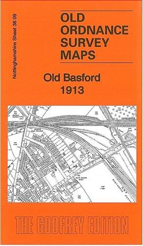 9781847846730: Old Basford 1913: Nottinghamshire Sheet 38.09 (Old Ordnance Survey Maps of Nottinghamshire)
