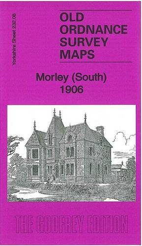 Old Ordnance Survey Maps Market Town Morley Yorkshire 1906 Godfrey Edition New 
