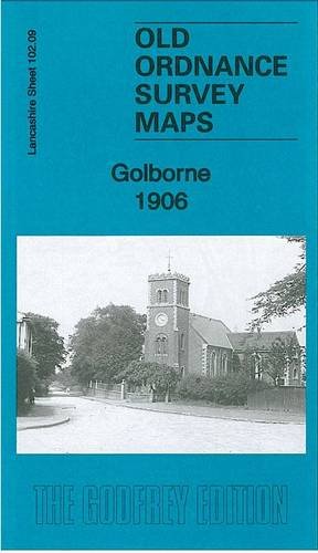 Stock image for Golborne 1906: Lancashire Sheet 102.09 (Old Ordnance Survey Maps of Lancashire) for sale by GENERATIONS GONE BY