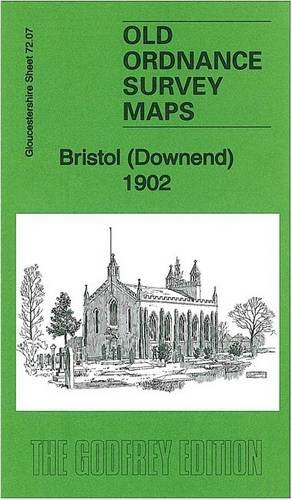 9781847847409: Bristol (Downend) 1902: Gloucestershire Sheet 72.07 (Old Ordnance Survey Maps of Gloucestershire)
