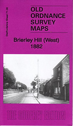 Stock image for Brierley Hill (West) 1882: Staffordshire Sheet 71.06a (Old Ordnance Survey Maps of Staffordshire) for sale by GENERATIONS GONE BY