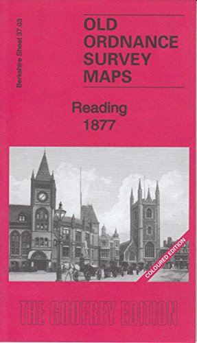 Beispielbild fr Reading 1877: Berkshire Sheet 37.03a (Old Ordnance Survey Maps of Berkshire) zum Verkauf von WorldofBooks