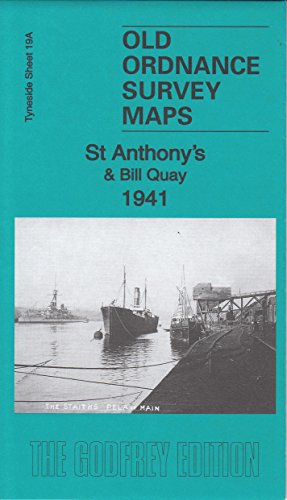 Stock image for St Anthony's & Bill Quay 1941: Tyneside Sheet 19ab (Old Ordnance Survey Maps of Tyneside) for sale by WorldofBooks