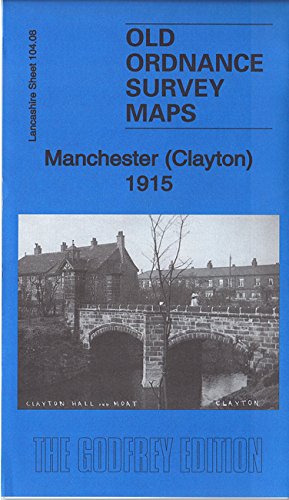 Beispielbild fr Manchester (Clayton) 1915: Lancashire 104.08b (Old Ordnance Survey Maps of Lancashire) zum Verkauf von WorldofBooks