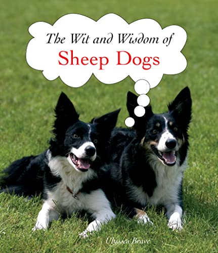 Stock image for The Wit and Wisdom of Sheep Dogs for sale by WorldofBooks
