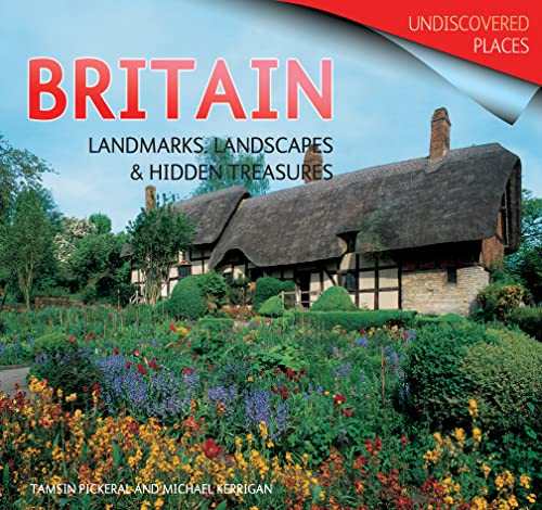 Beispielbild fr Britain: Landmarks, Landscapes and Hidden Treasures - Undiscovered Places zum Verkauf von AwesomeBooks