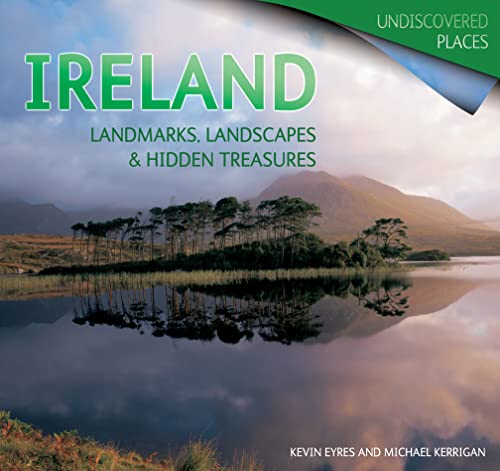 Beispielbild fr Ireland: Landmarks, Landscapes & Hidden Treasures (Undiscovered Places) zum Verkauf von HPB-Ruby