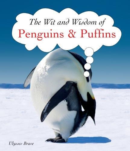 Beispielbild fr The Wit and Wisdom of Penguins & Puffins zum Verkauf von WorldofBooks