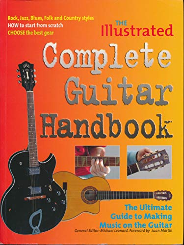 Beispielbild fr The Illustrated Complete Guitar Handbook, The Ultimate Guide to Making Music on the Guitar zum Verkauf von WorldofBooks