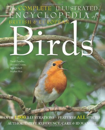 The Complete Illustrated Encyclopedia of British Birds (9781847862259) by David Chandler; Russ Malin