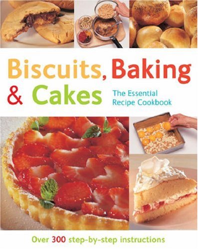 Stock image for Biscuits, Baking & Cakes (The Essential Recipe Cookbook): Over 300 Step-by-step Instructions (The Essential Recipe Cookbook Series) for sale by WorldofBooks