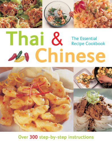 Imagen de archivo de The Essential Recipe Cookbook Series: Thai and Chinese (Over 300 Step-by-step Instructions) a la venta por WorldofBooks