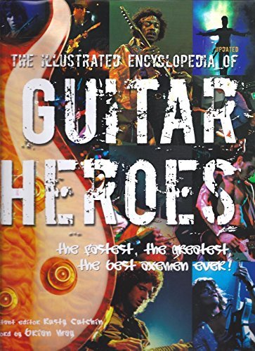 Stock image for The Illustrated Encyclopedia of Guitar Heroes for sale by Frank J. Raucci, Bookseller