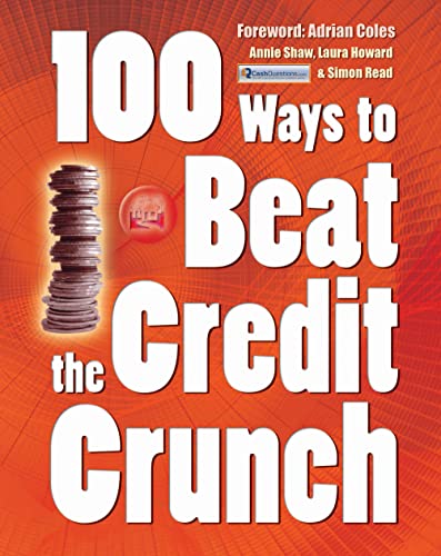 Beispielbild fr 100 Ways to Beat the Credit Crunch zum Verkauf von AwesomeBooks