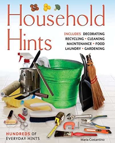 Household Hints: Hundreds of Everyday Hints (Complete Practical Handbook) (9781847865205) by Maria Costantino