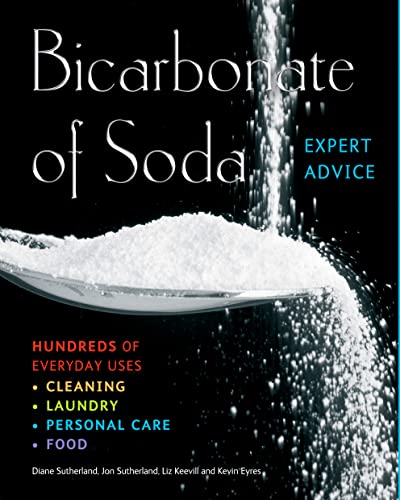 Beispielbild fr Bicarbonate of Soda: Hundred of Everyday Uses: Cleaning, Laundry, Personal Care, Food (Complete Practical Handbook) zum Verkauf von AwesomeBooks