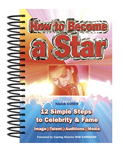 9781847865250: How To Become A Star: 12 Simple Steps to Celebrity & Fame (Easy-to-Use)