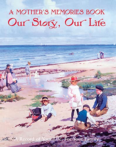 Stock image for A Mother's Memory Book: Our Story, Our Life, A Record of Your Life, For Your Family for sale by WorldofBooks