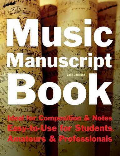 Stock image for Music Manuscript Book: Ideal for Composition and Notes. Easy-to-use for Students, Amateurs and Professionals for sale by SecondSale
