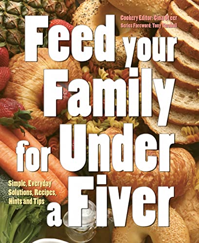 Stock image for Feed Your Family for Under a Fiver: Simple, Everyday Solutions, Recipes and Tips (Food on a Budget) for sale by WorldofBooks