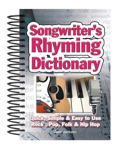 Stock image for Songwriter's Rhyming Dictionary: Quick, Simple & Easy to Use; Rock, Pop, Folk & Hip Hop for sale by Wonder Book