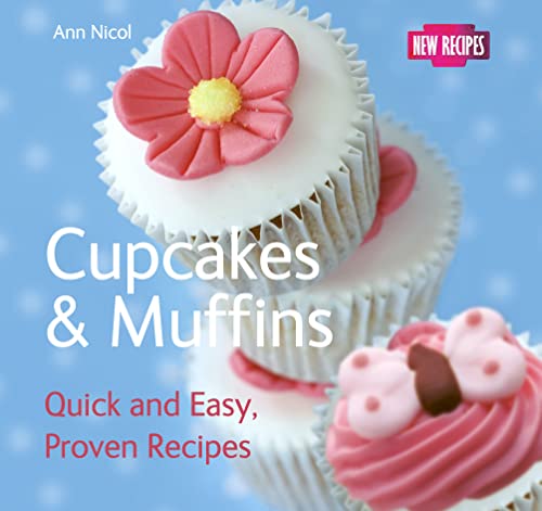 Imagen de archivo de Cupcakes and Muffins : Quick and Easy, Proven Recipes a la venta por Better World Books