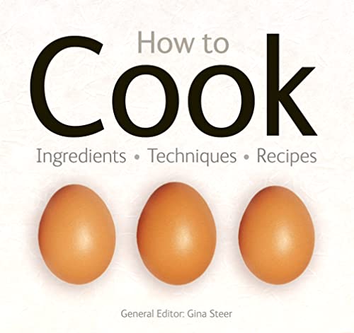 Stock image for How to Cook: Techniques, Ingredients, Recipes for sale by Half Price Books Inc.