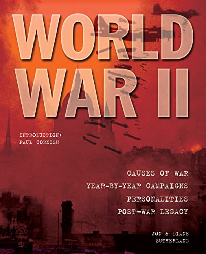 Imagen de archivo de World War II: Causes of War - Year by Year Campaigns - Personalities - Post-war Legacy a la venta por AwesomeBooks