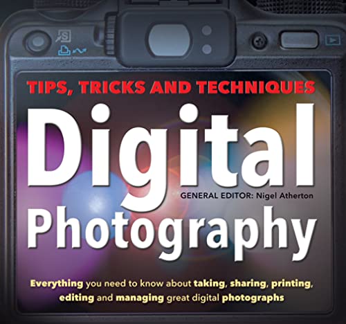 Beispielbild fr Digital Photography : Tips, Tricks and Techniques zum Verkauf von Better World Books
