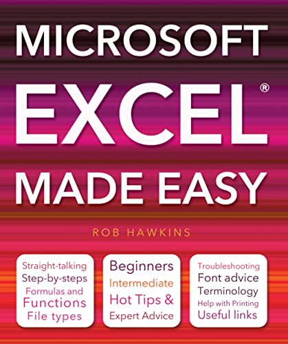 9781847869845: Microsoft Excel Made Easy: Hot Tips for Beginners, Intermediate and Advanced.
