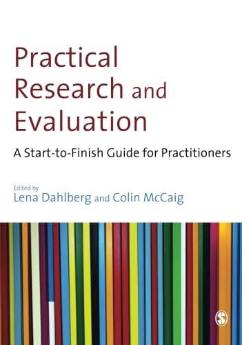 Practical Research and Evaluation: A Start-To-Finish Guide For Practitioners