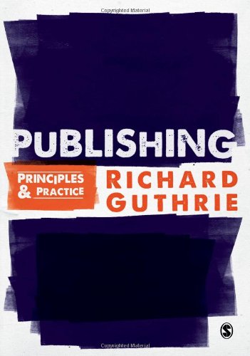 Beispielbild fr Publishing: Principles and Practice zum Verkauf von WorldofBooks