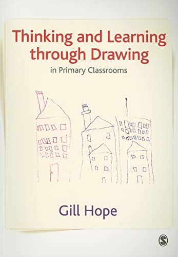 Beispielbild fr Thinking and Learning Through Drawing : In Primary Classrooms zum Verkauf von Better World Books