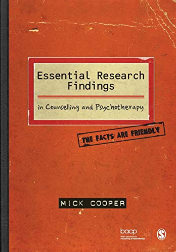 Essential Research Findings in Counselling and Psychotherapy: The Facts are Friendly (9781847870438) by Cooper, Mick