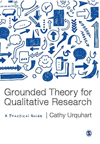 Grounded Theory for Qualitative Research : A Practical Guide - Urquhart, Cathy